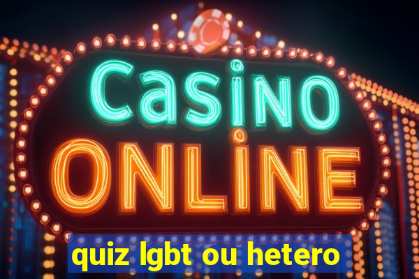 quiz lgbt ou hetero